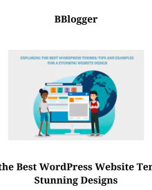 Exploring the Best WordPress Website Templates for Stunning Designs